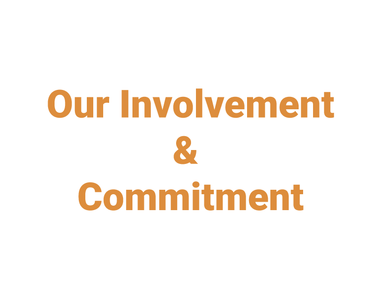 Our Involvement & Commitment